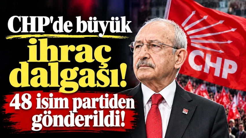 CHP'de 48 Üye İhraç Edildi, Disiplin Süreci Devam Ediyor